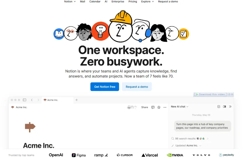 تعلن Notion عن "مساحة عمل واحدة، بدون أعمال روتينية". يعرض المتصفح صفحة Notion الخاصة بشركة Acme Inc.، وهي مركز لصفحات الشركة، وخارطة الطريق، والأولويات، مع دردشة الذكاء الاصطناعي. موثوق بها من قبل أفضل الفرق.