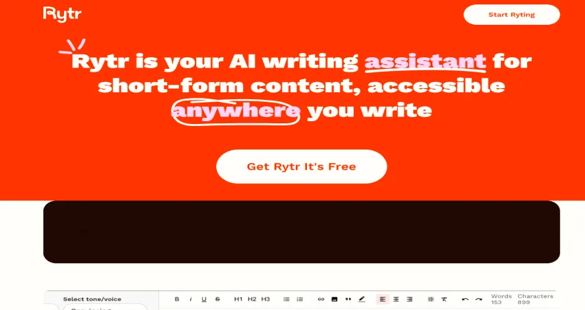 صورة تعرض واجهة موقع ويب باللونين الأحمر والأبيض. في الجزء العلوي، يوجد شعار "Rytr" في الزاوية اليسرى العليا، وزر "Start Ryting" في الزاوية اليمنى العليا. الخلفية حمراء، وتظهر رسالة رئيسية بالخط الأبيض: "Rytr هو مساعدك في كتابة الذكاء الاصطناعي للمحتوى القصير، ويمكن الوصول إليه في أي مكان تكتب فيه". يتم تسليط الضوء على كلمتي "assistant" و "anywhere". يوجد زر "Get Rytr It's Free" في منتصف الصورة. في الأسفل، يوجد مربع أسود كبير، يتبعه شريط أدوات تحرير النص باللون الأبيض، يتضمن خيارات مثل تحديد النغمة والصوت، وأدوات التنسيق (B، I، U، H1، H2، H3)، وأخيرًا، أرقام لكلمات وحروف في الجزء السفلي الأيمن. الإضاءة طبيعية، مع تباين واضح بين النصوص والأزرار على الخلفية الحمراء. التصميم حديث، ويهدف إلى إبراز سهولة استخدام الموقع وفوائده.